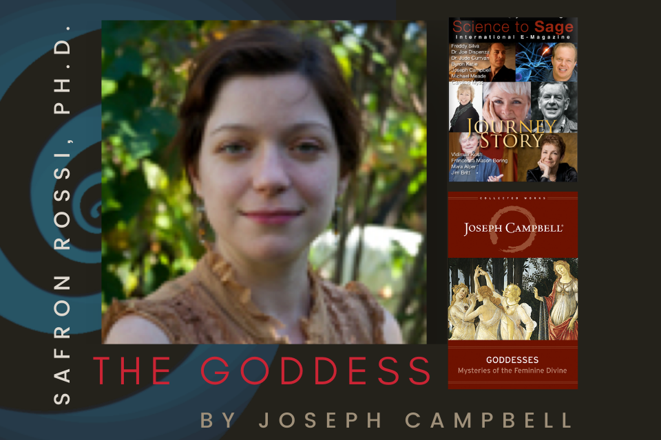 THE GODDESSES BY JOSEPH CAMPBELL—SAFRON ROSSI, PH.D.