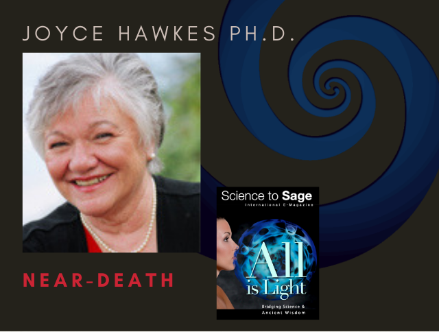 NEAR-DEATH & HEALER —JOYCE HAWKES, PH.D.