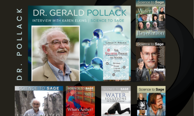 Dr. Gerald Pollack—The Fourth Phase of Water